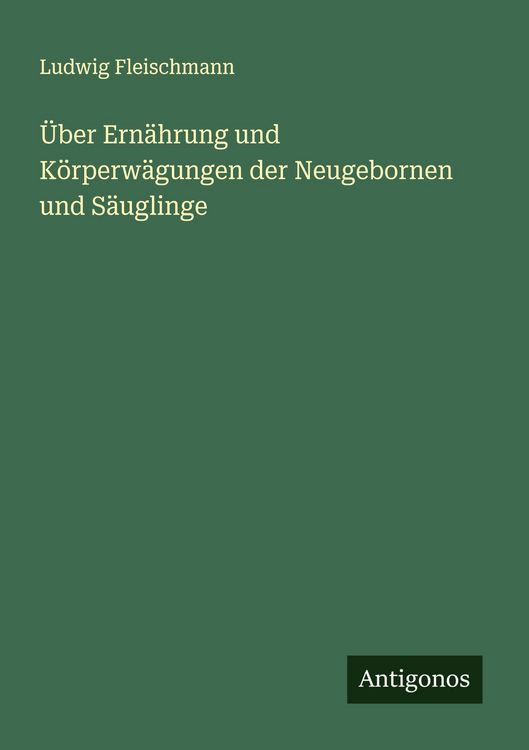 Produktbild: &Uuml;ber Ern&auml;hrung und K&ouml;rperw&auml;gungen der Neugebornen und S&auml;uglinge