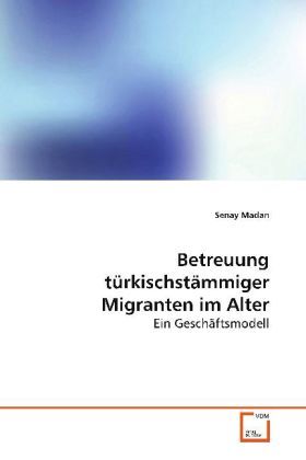 Produktbild: Madan, S: Betreuung t&uuml;rkischst&auml;mmiger Migranten im Alter