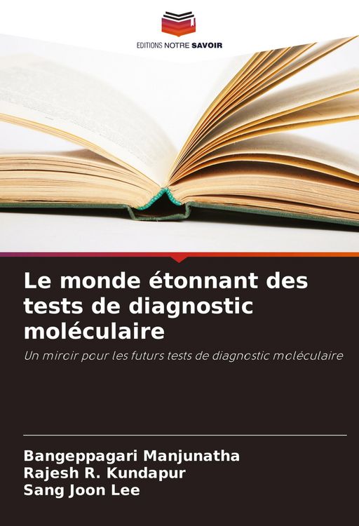 Produktbild: Le monde &eacute;tonnant des tests de diagnostic mol&eacute;culaire