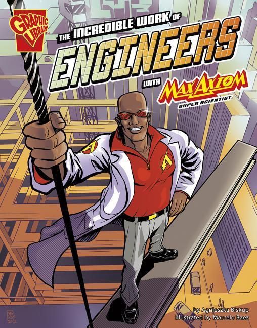 Produktbild: The Incredible Work of Engineers with Max Axiom, Super Scientist