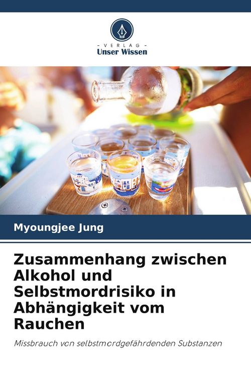 Produktbild: Zusammenhang zwischen Alkohol und Selbstmordrisiko in Abh&auml;ngigkeit vom Rauchen