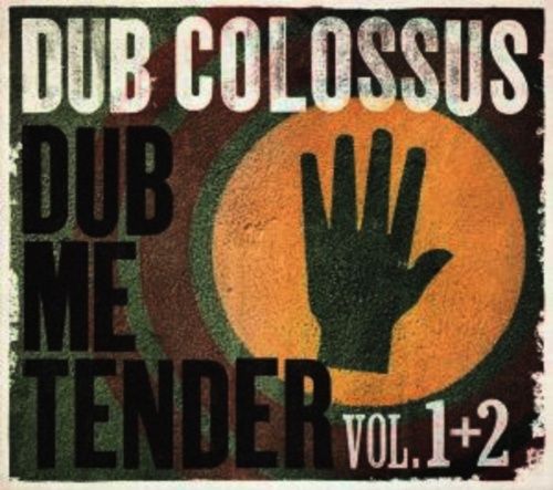 Produktbild: Dub Colossus: Dub Me Tender (Vol.1&2)
