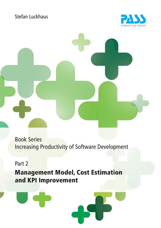 Produktbild: Book Series Increasing Productivity of Software Development, Part 2: Management Model, Cost Estimation and KPI Improvement
