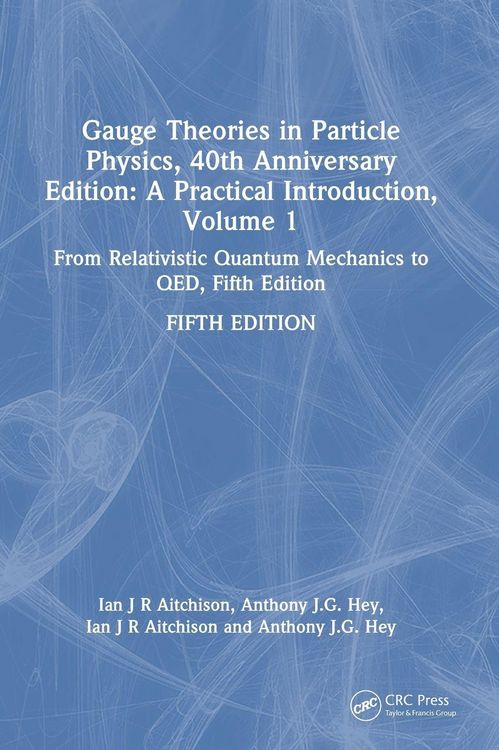 Produktbild: Gauge Theories in Particle Physics, 40th Anniversary Edition