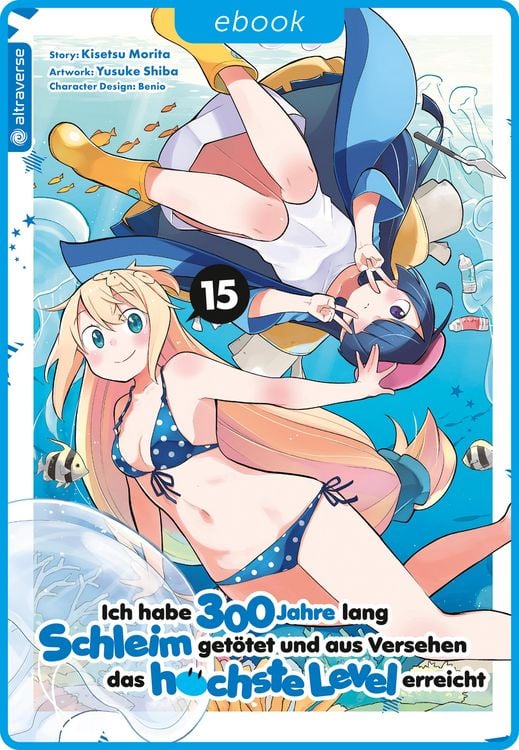 Produktbild: Ich habe 300 Jahre lang Schleim get&ouml;tet und aus Versehen das h&ouml;chste Level erreicht 15