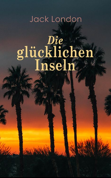 Produktbild: Die gl&uuml;cklichen Inseln