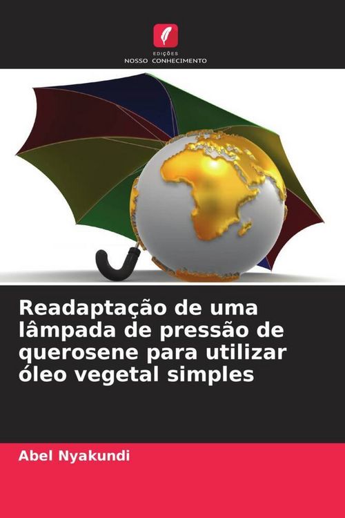 Produktbild: Readapta&ccedil;&atilde;o de uma l&acirc;mpada de press&atilde;o de querosene para utilizar &oacute;leo vegetal simples