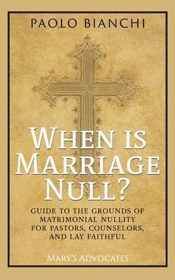 Produktbild: When Is Marriage Null? Guide to the Grounds of Matrimonial Nullity for Pastors, Counselors, Lay Faithful
