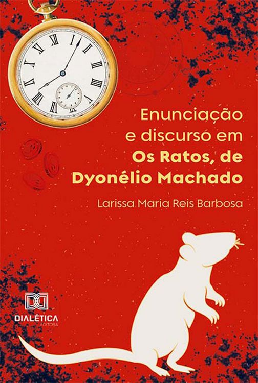 Produktbild: Enuncia&ccedil;&atilde;o e discurso em Os Ratos, de Dyon&eacute;lio Machado