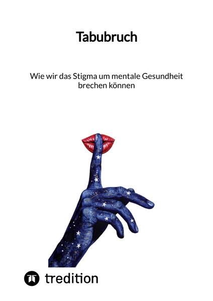 Produktbild: Tabubruch: Wie wir das Stigma um mentale Gesundheit brechen k&ouml;nnen