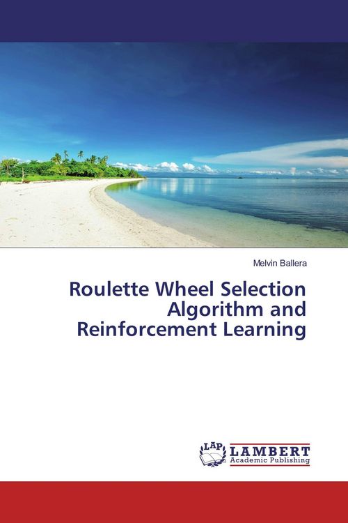 Produktbild: Roulette Wheel Selection Algorithm and Reinforcement Learning