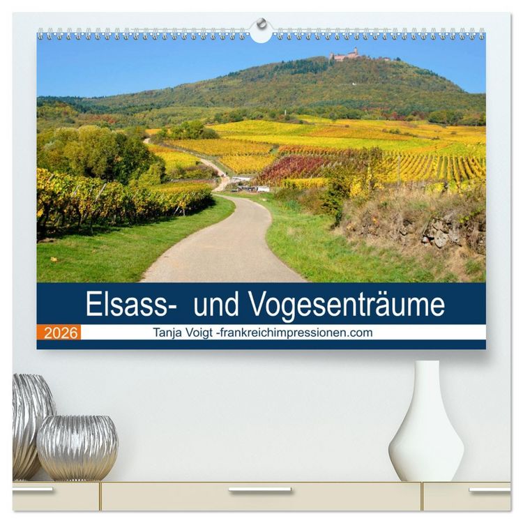 Produktbild: Elsass- und Vogesentr&auml;ume (hochwertiger Premium Wandkalender 2026 DIN A2 quer), Kunstdruck in Hochglanz