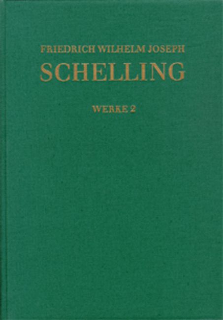 Produktbild: Friedrich Wilhelm Joseph Schelling: Historisch-kritische Ausgabe / Reihe I: Werke. Band 2
