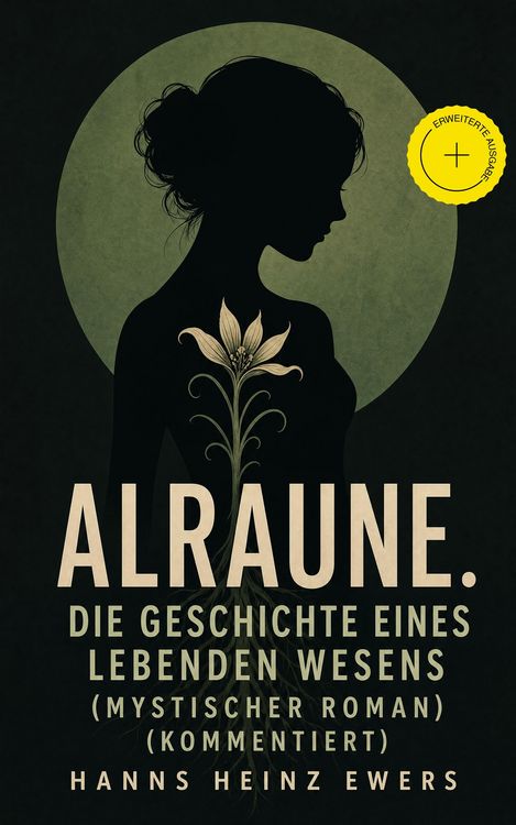 Produktbild: Alraune. Die Geschichte eines lebenden Wesens (Mystischer Roman) (Kommentiert)