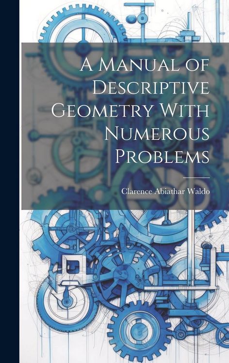 Produktbild: A Manual of Descriptive Geometry With Numerous Problems
