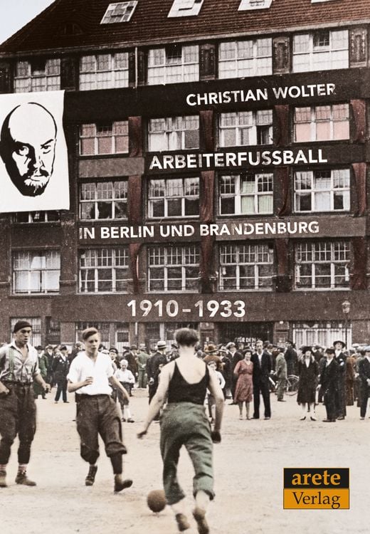 Produktbild: Arbeiterfu&szlig;ball in Berlin und Brandenburg