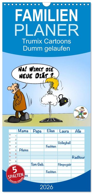 Produktbild: Familienplaner 2026 - Trumix Cartoons - Dumm gelaufen mit 5 Spalten (Wandkalender, 21 x 45 cm) CALVENDO
