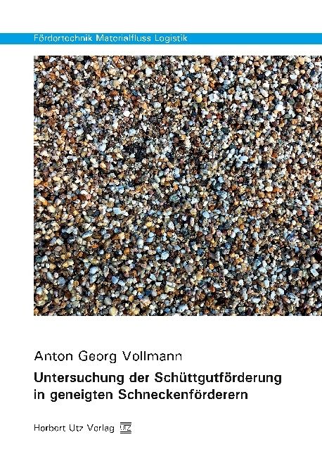Produktbild: Untersuchung der Sch&uuml;ttgutf&ouml;rderung in geneigten Schneckenf&ouml;rderern