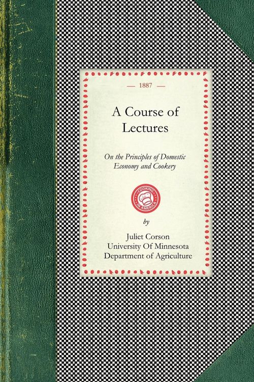 Produktbild: Course of Lectures on the Principles of Domestic Economy and Cookery