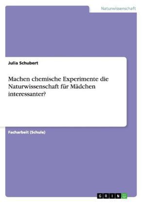 Produktbild: Machen chemische Experimente die Naturwissenschaft f&uuml;r M&auml;dchen interessanter?