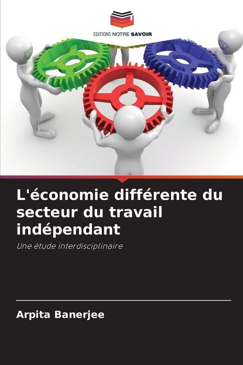Produktbild: L'&eacute;conomie diff&eacute;rente du secteur du travail ind&eacute;pendant
