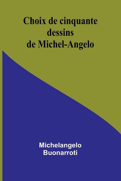 Produktbild: Choix de cinquante dessins de Michel-Angelo