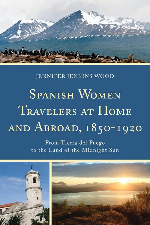 Produktbild: Spanish Women Travelers at Home and Abroad, 1850-1920