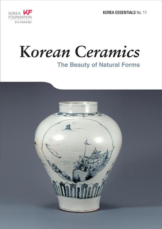 Produktbild: Korean Ceramics: The Beauty of Natural Forms (Korea Essentials, #11)