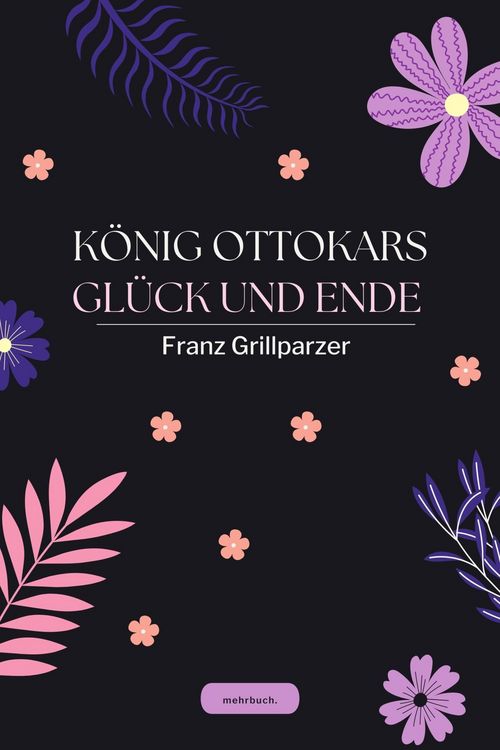 Produktbild: K&ouml;nig Ottokars Gl&uuml;ck und Ende