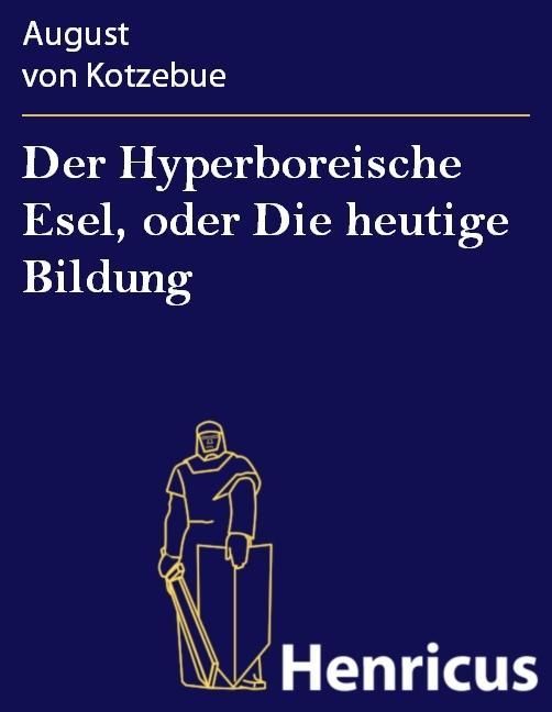 Produktbild: Der Hyperboreische Esel, oder Die heutige Bildung