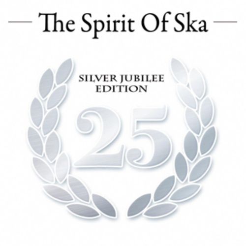 Produktbild: Various Artists: Spirit Of Ska - Silver Jubilee Edition