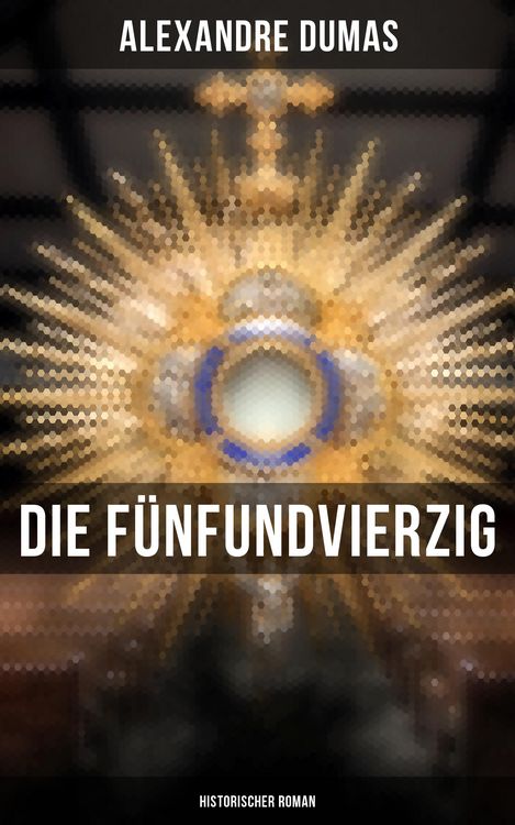 Produktbild: Die F&uuml;nfundvierzig: Historischer Roman