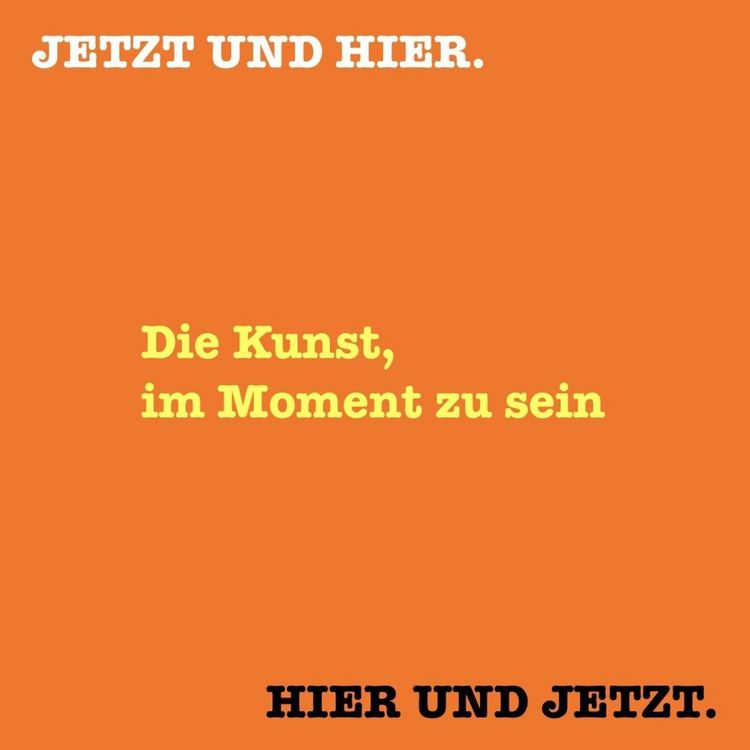 Produktbild: HIER UND JETZT. JETZT UND HIER. Die Kunst, im Moment zu sein