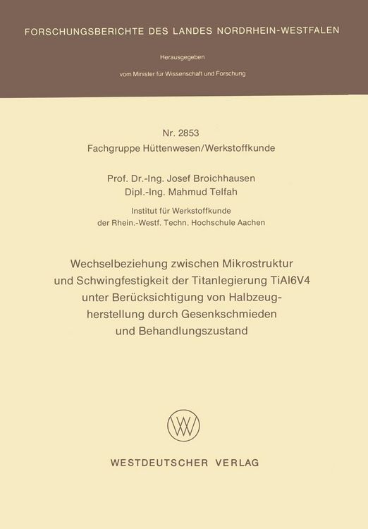 Produktbild: Wechselbeziehung zwischen Mikrostruktur und Schwingfestigkeit der Titanlegierung TiAl6V4 unter Ber&uuml;cksichtigung von Halbzeugherstellung durch Gesenksc
