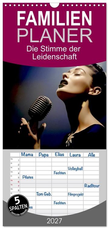 Produktbild: Familienplaner 2027 - Die Stimme der Leidenschaft mit 5 Spalten (Wandkalender, 21 x 45 cm) CALVENDO