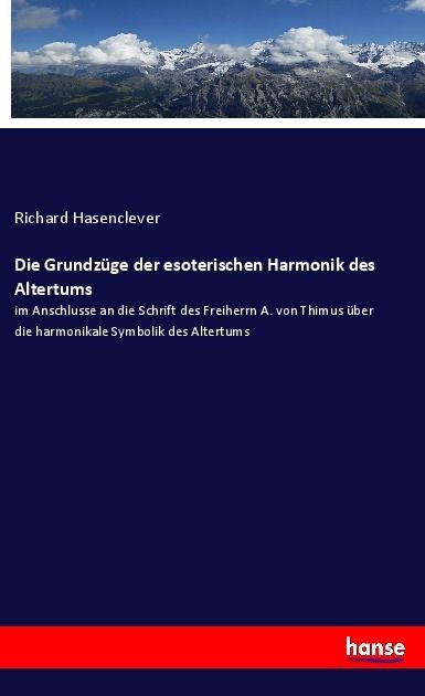 Produktbild: Die Grundz&uuml;ge der esoterischen Harmonik des Altertums
