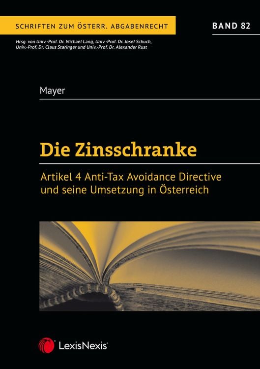 Bild vom Artikel Die Zinsschranke – Artikel 4 Anti Tax Avoidance Directive und seine Umsetzung in Österreich vom Autor Matthias Mayer