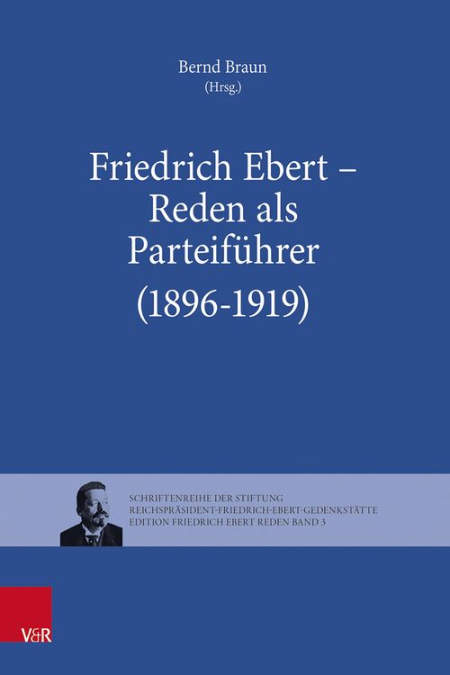Produktbild: Friedrich Ebert - Reden als Parteif&uuml;hrer (1896-1919)