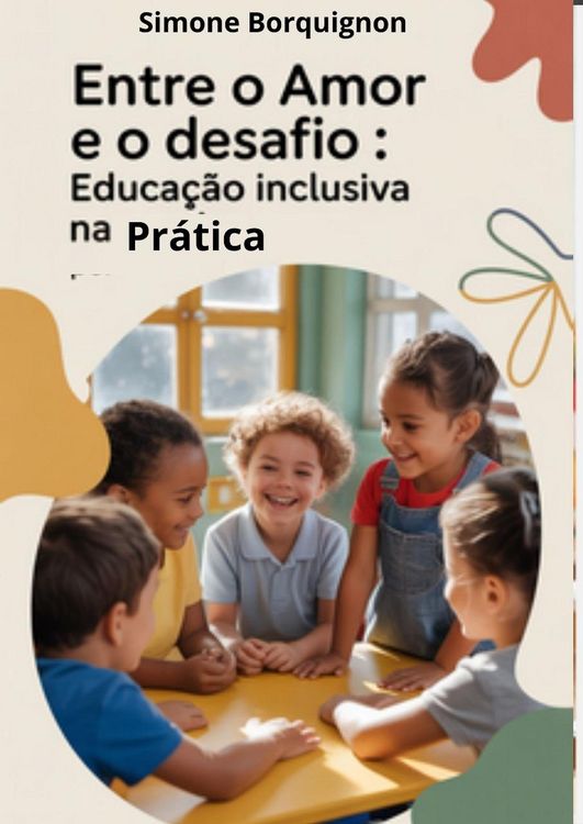 Produktbild: ENTRE O AMOR E O DESAFIO: Educa&ccedil;&atilde;o Inclusiva na Pr&aacute;tica