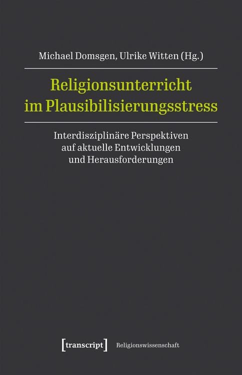 Produktbild: Religionsunterricht im Plausibilisierungsstress