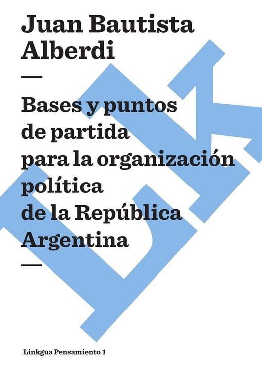 Produktbild: Bases y puntos de partida para la organizaci&oacute;n pol&iacute;tica de la Rep&uacute;blica Argentina
