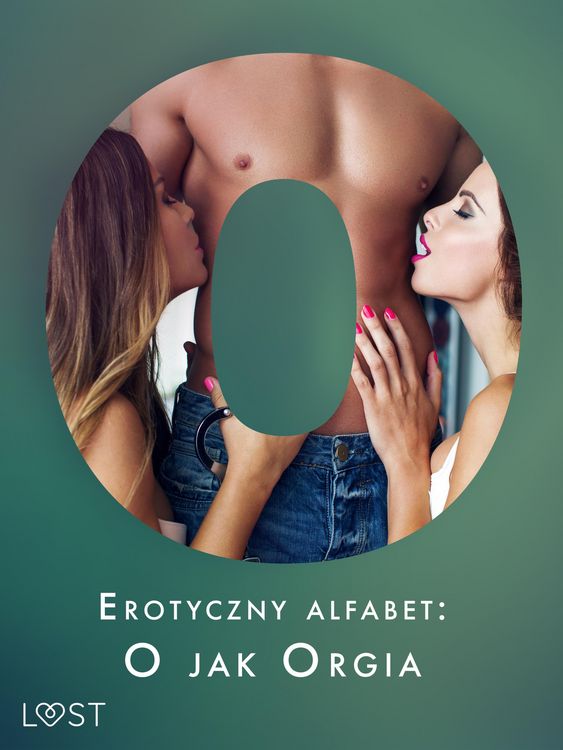 Produktbild: Erotyczny alfabet: O jak Orgia - zbi&oacute;r opowiada&iquest;&nbsp;