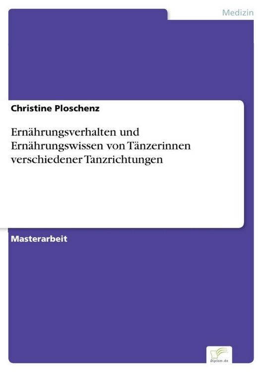 Produktbild: Ern&auml;hrungsverhalten und Ern&auml;hrungswissen von T&auml;nzerinnen verschiedener Tanzrichtungen
