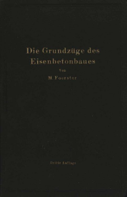 Produktbild: Die Grundz&uuml;ge des Eisenbetonbaues