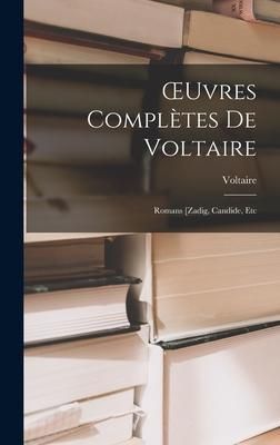 Produktbild: OEuvres Compl&egrave;tes De Voltaire: Romans [Zadig, Candide, Etc