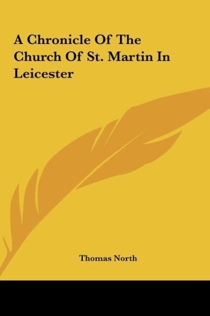 Produktbild: A Chronicle Of The Church Of St. Martin In Leicester