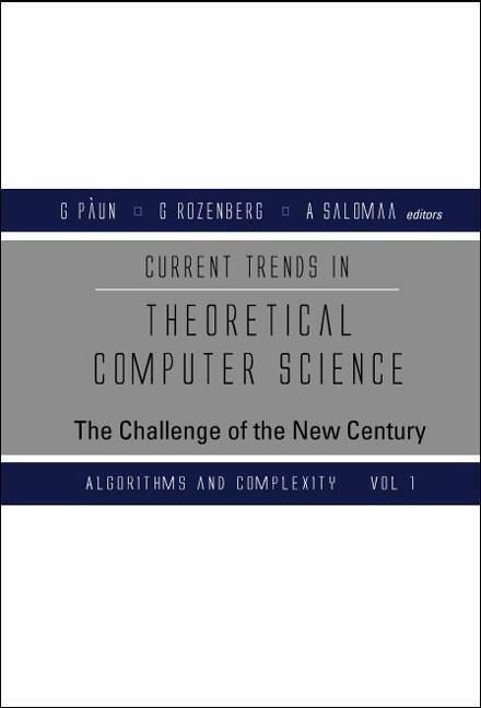 Produktbild: Current Trends in Theoretical Computer Science: The Challenge of the New Century (in 2 Volumes)