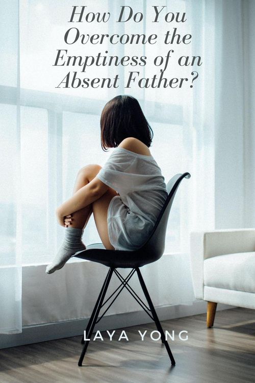 Produktbild: How Do You Overcome the Emptiness of an Absent Father?