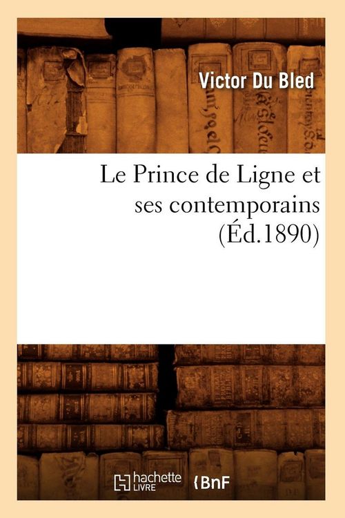 Produktbild: Le Prince de Ligne et ses contemporains (&Eacute;d.1890)