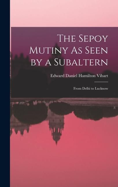 Produktbild: The Sepoy Mutiny As Seen by a Subaltern